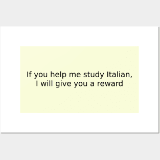 If you help me study Italian, I will give you a reward Posters and Art